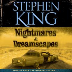 Nightmares & Dreamscapes Audiobook, by 