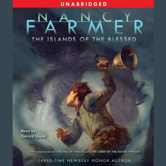 The Islands of the Blessed Audiobook, by Nancy Farmer
