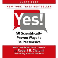 Yes!: 50 Scientifically Proven Ways to Be Persuasive Audiobook, by 