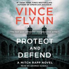 Protect and Defend: A Thriller Audiobook, by Vince Flynn