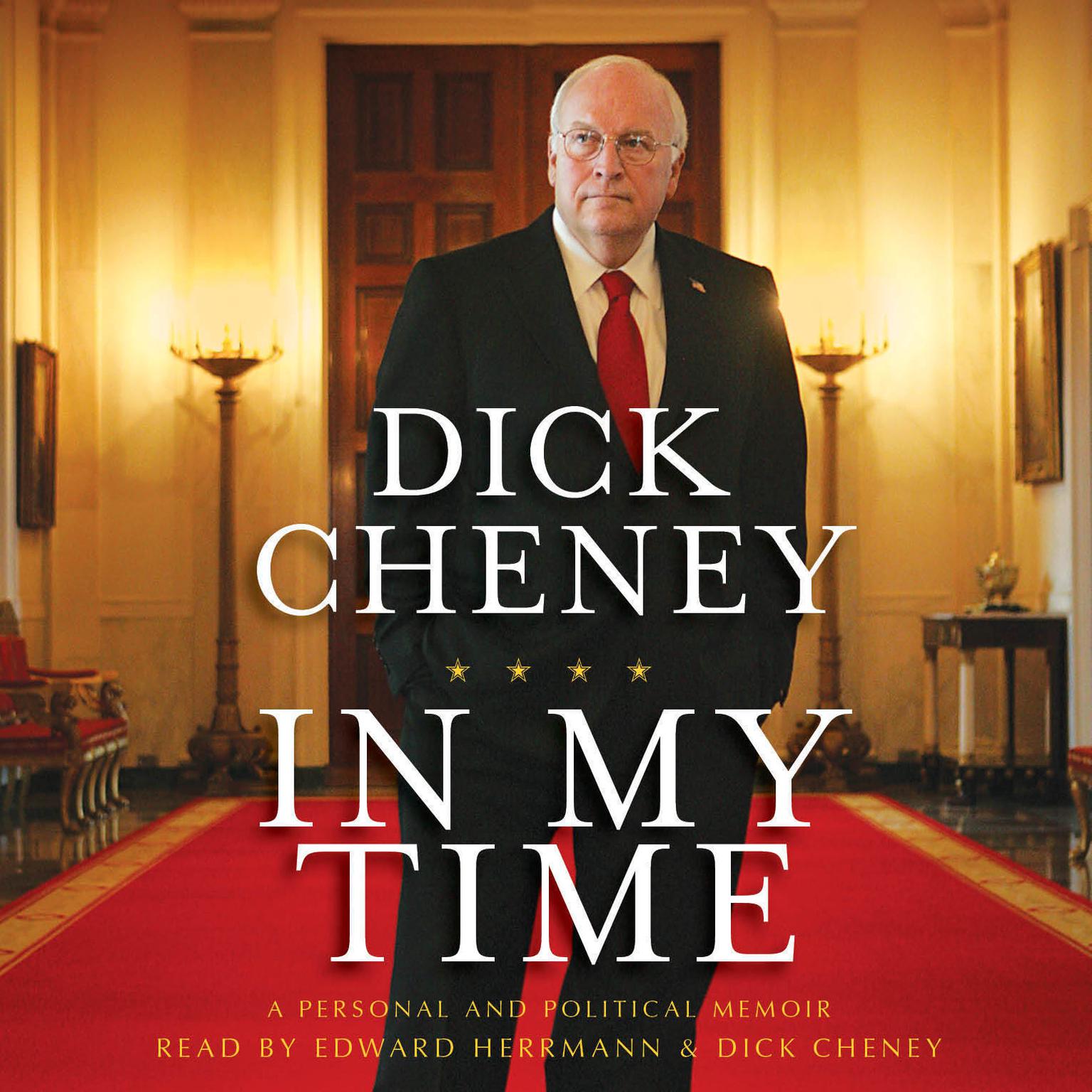 In My Time (Abridged): A Personal and Political Memoir Audiobook, by Dick Cheney