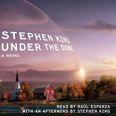 Under The Dome: A Novel Audiobook, by Stephen King