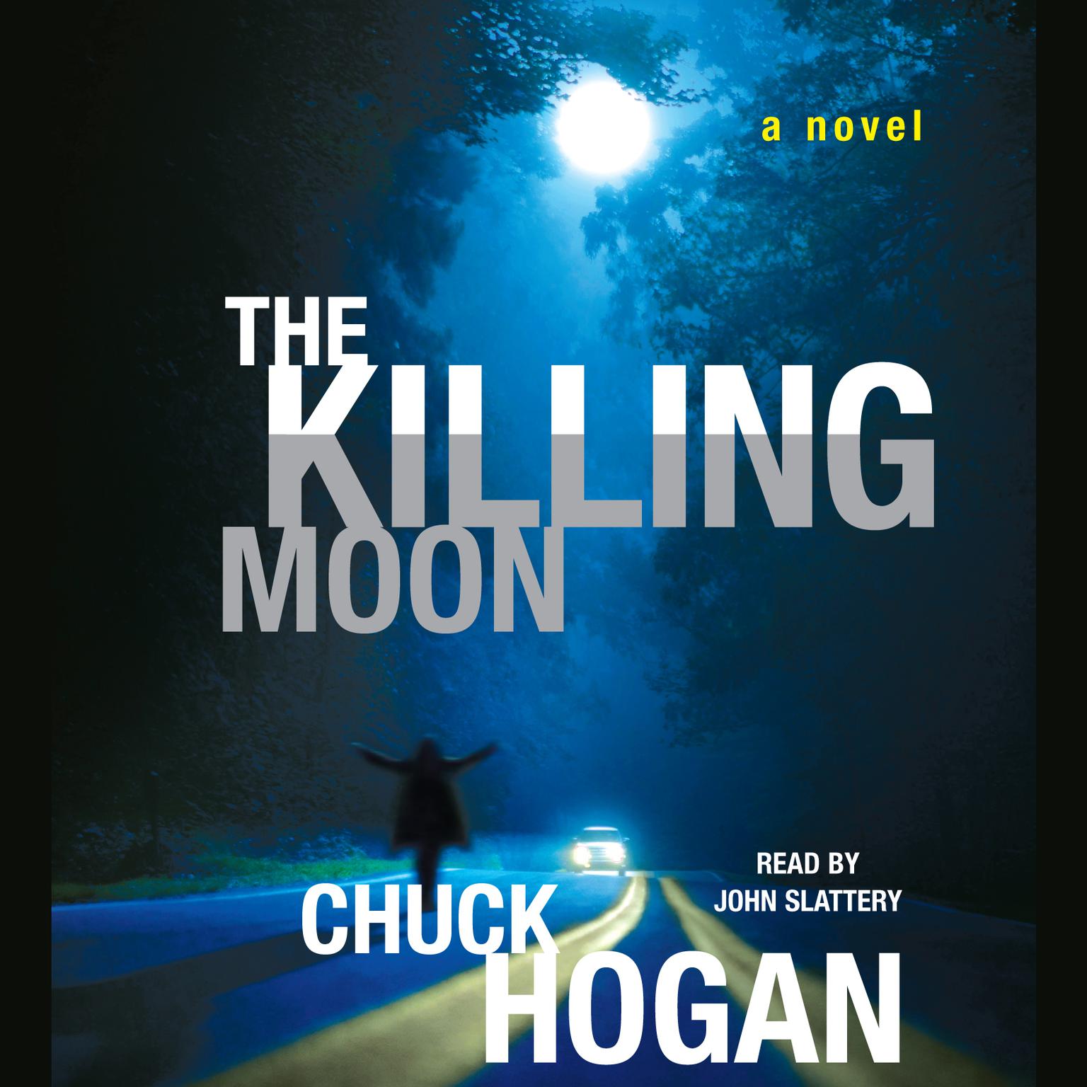The Killing Moon (Abridged): A Novel Audiobook, by Chuck Hogan