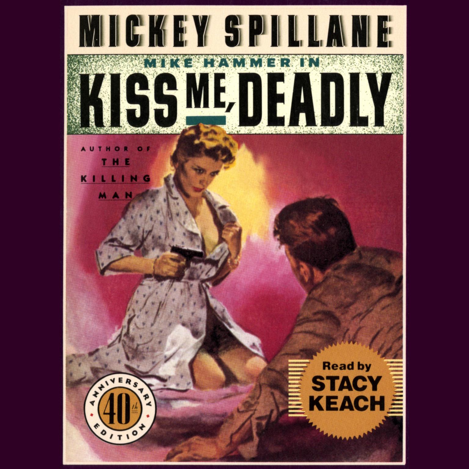Kiss Me, Deadly (Abridged) Audiobook, by Mickey Spillane