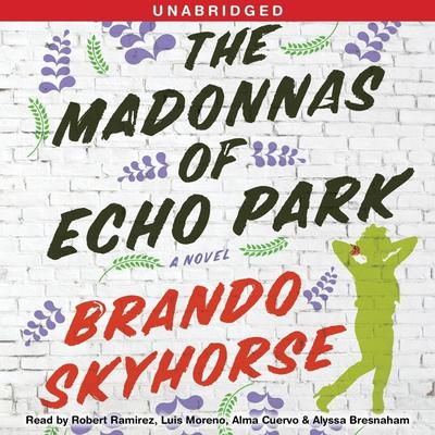 The Madonnas of Echo Park Audiobook, by Brando Skyhorse