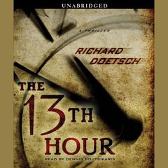 The 13th Hour: A Thriller Audiobook, by Richard Doetsch