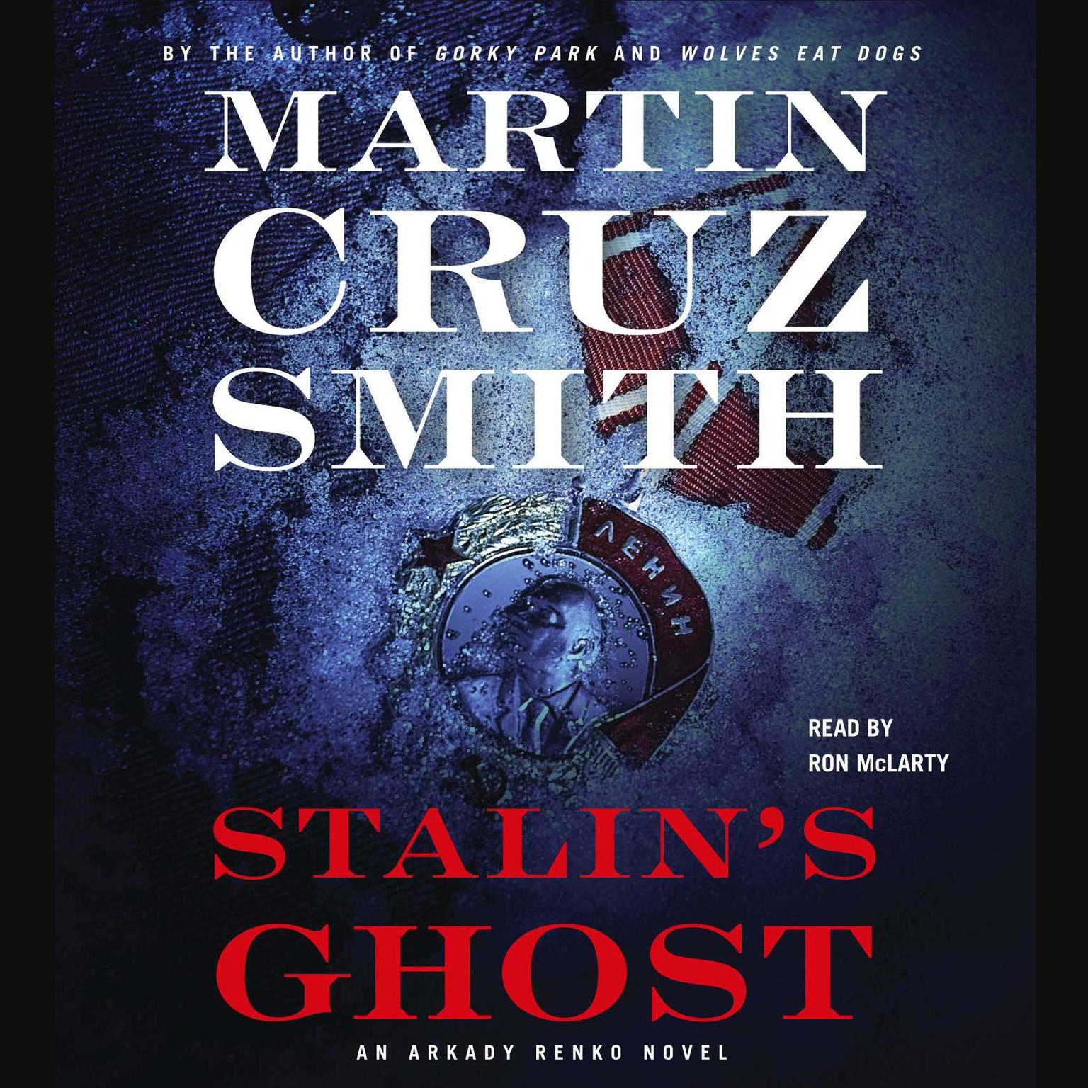 Stalins Ghost (Abridged): An Arkady Renko Novel Audiobook, by Martin Cruz Smith