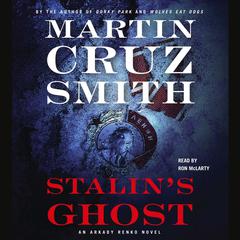 Stalins Ghost: An Arkady Renko Novel Audiobook, by Martin Cruz Smith