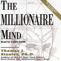 The Millionaire Mind Audiobook, by Thomas J. Stanley