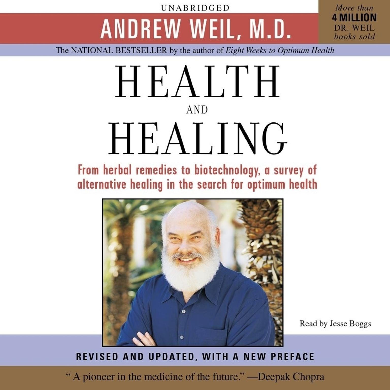 Health and Healing: The Philosophy of Integrative Medicine and Optimum Health Audiobook, by Andrew Weil