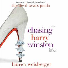 Chasing Harry Winston: A Novel Audiobook, by Lauren Weisberger