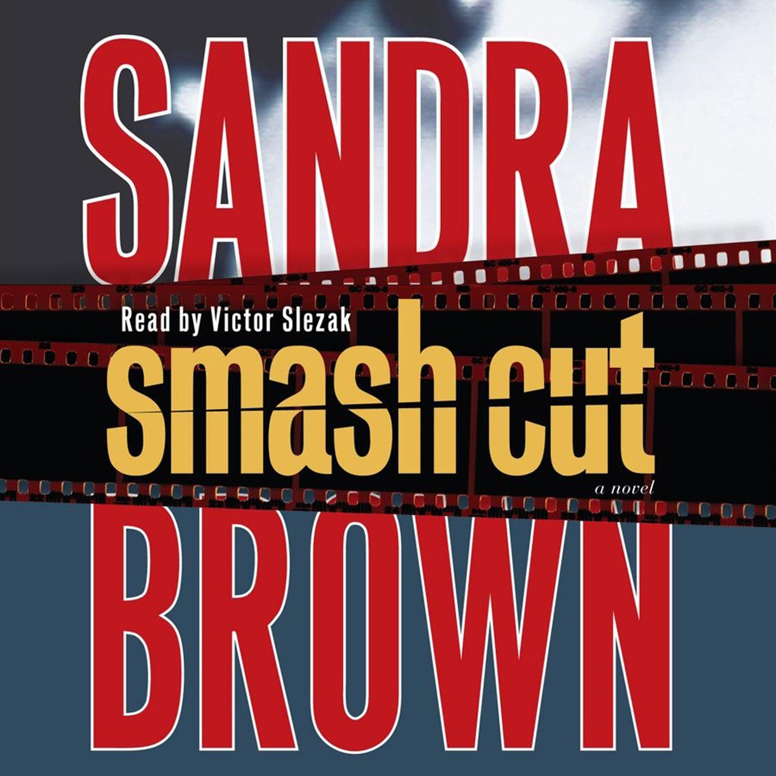 Smash Cut (Abridged): A Novel Audiobook, by Sandra Brown