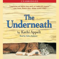 The Underneath Audiobook, by Kathi Appelt
