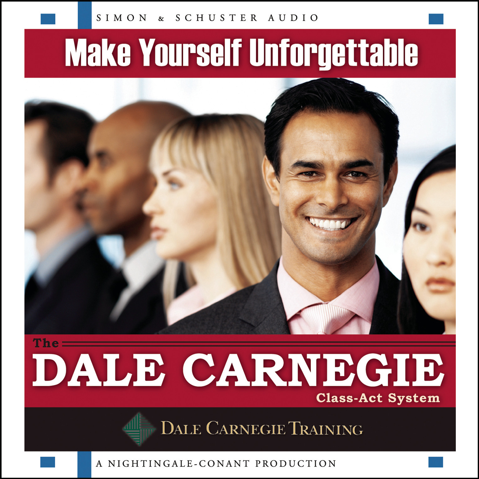 Make Yourself Unforgettable: The Dale Carnegie Class-Act System Audiobook, by Dale Carnegie 