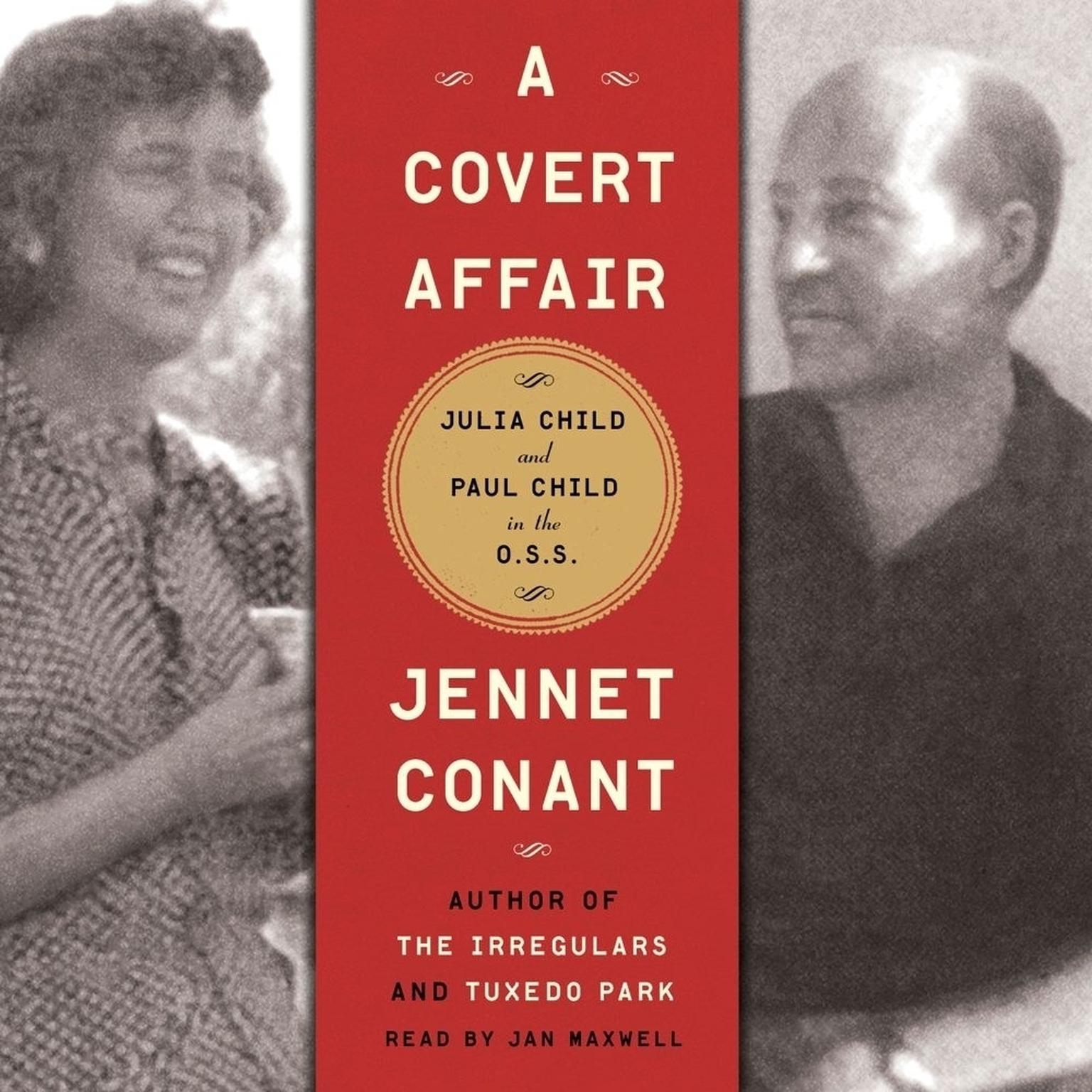 A Covert Affair: Julia Child and Paul Child in the OSS Audiobook, by Jennet Conant