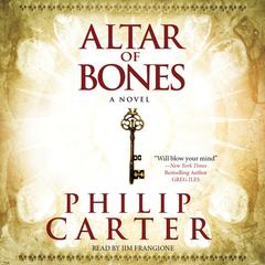 Altar of Bones Audiobook, by Philip Carter
