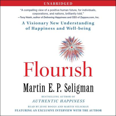 Flourish: A Visionary New Understanding of Happiness and Well-being Audiobook, by Martin  E. P. Seligman
