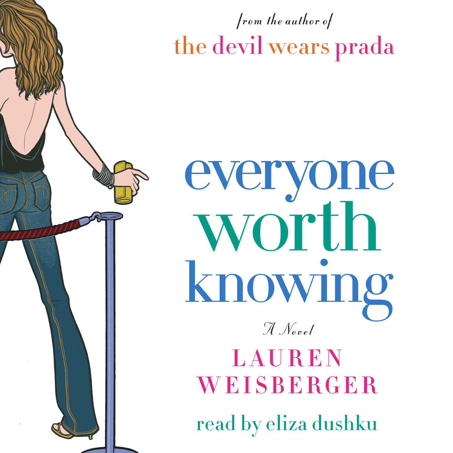 Everyone Worth Knowing (Abridged) Audiobook, by Lauren Weisberger