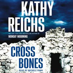 Cross Bones: A Novel Audiobook, by Kathy Reichs