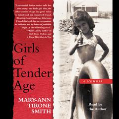 Girls of Tender Age: A Memoir Audiobook, by Mary-Ann Tirone Smith