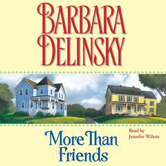 More Than Friends Audiobook, by Barbara Delinsky