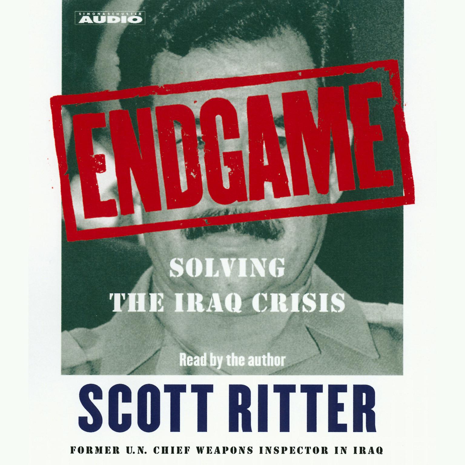 Endgame (Abridged): Solving the Iraq Crisis Audiobook, by Scott Ritter