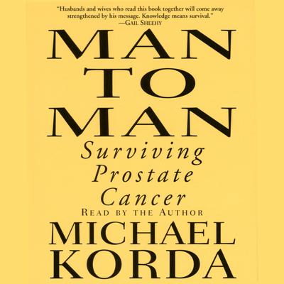 Man to Man: Surviving Prostate Cancer Audiobook, by Michael Korda