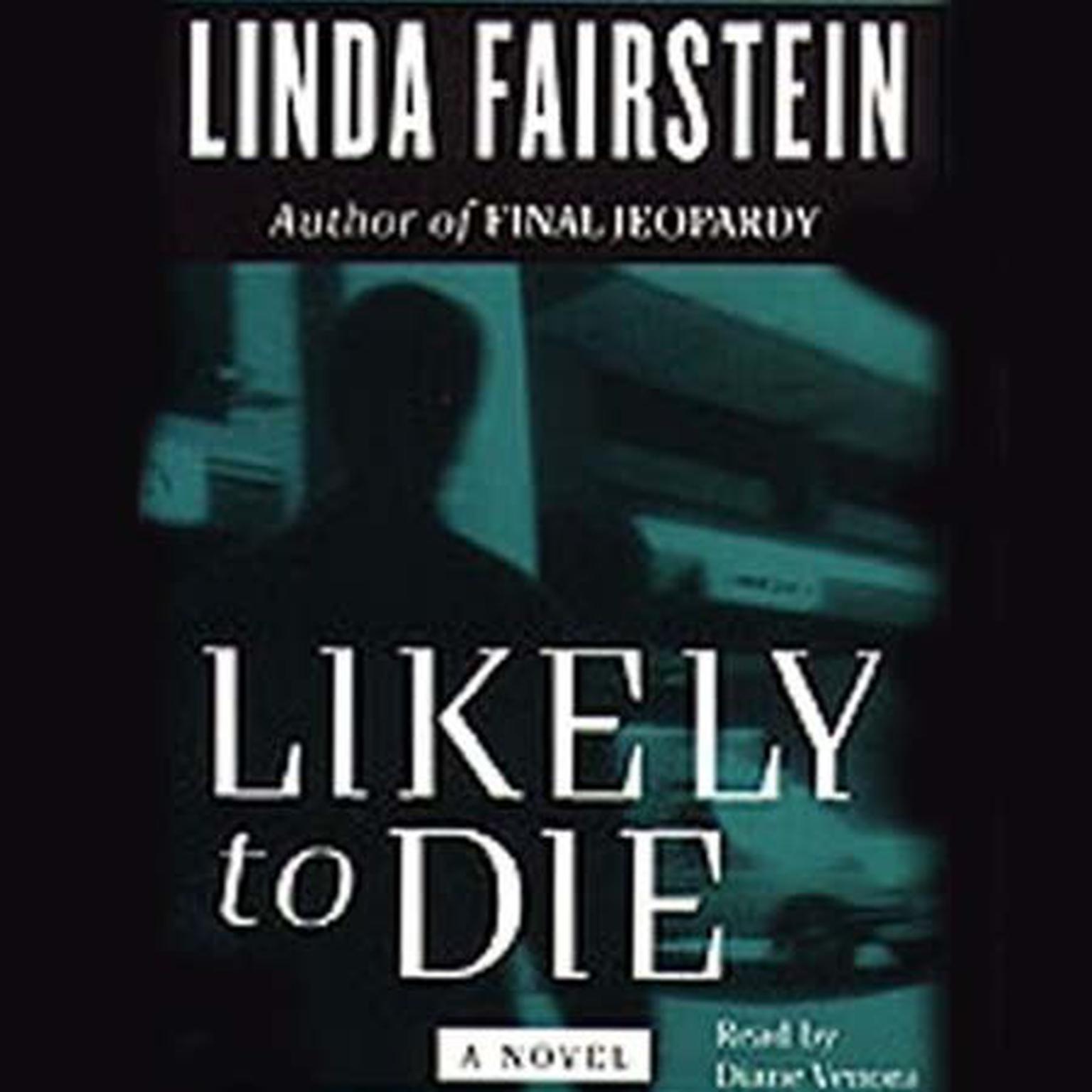Likely to Die (Abridged): A Novel Audiobook, by Linda Fairstein