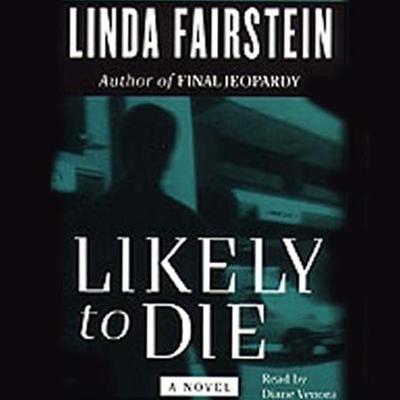 Likely to Die: A Novel Audiobook, by Linda Fairstein
