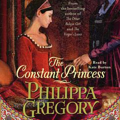 The Constant Princess Audiobook, by Philippa Gregory
