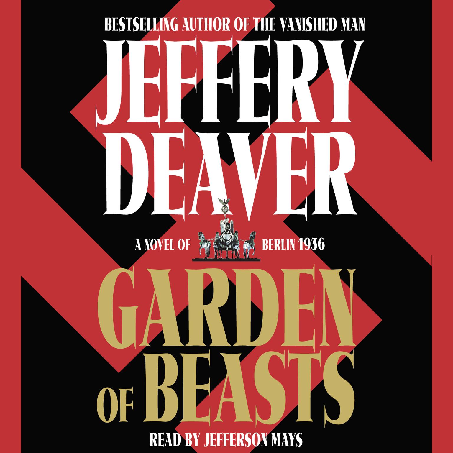 Garden of Beasts (Abridged): A Novel of Berlin 1936 Audiobook, by Jeffery Deaver