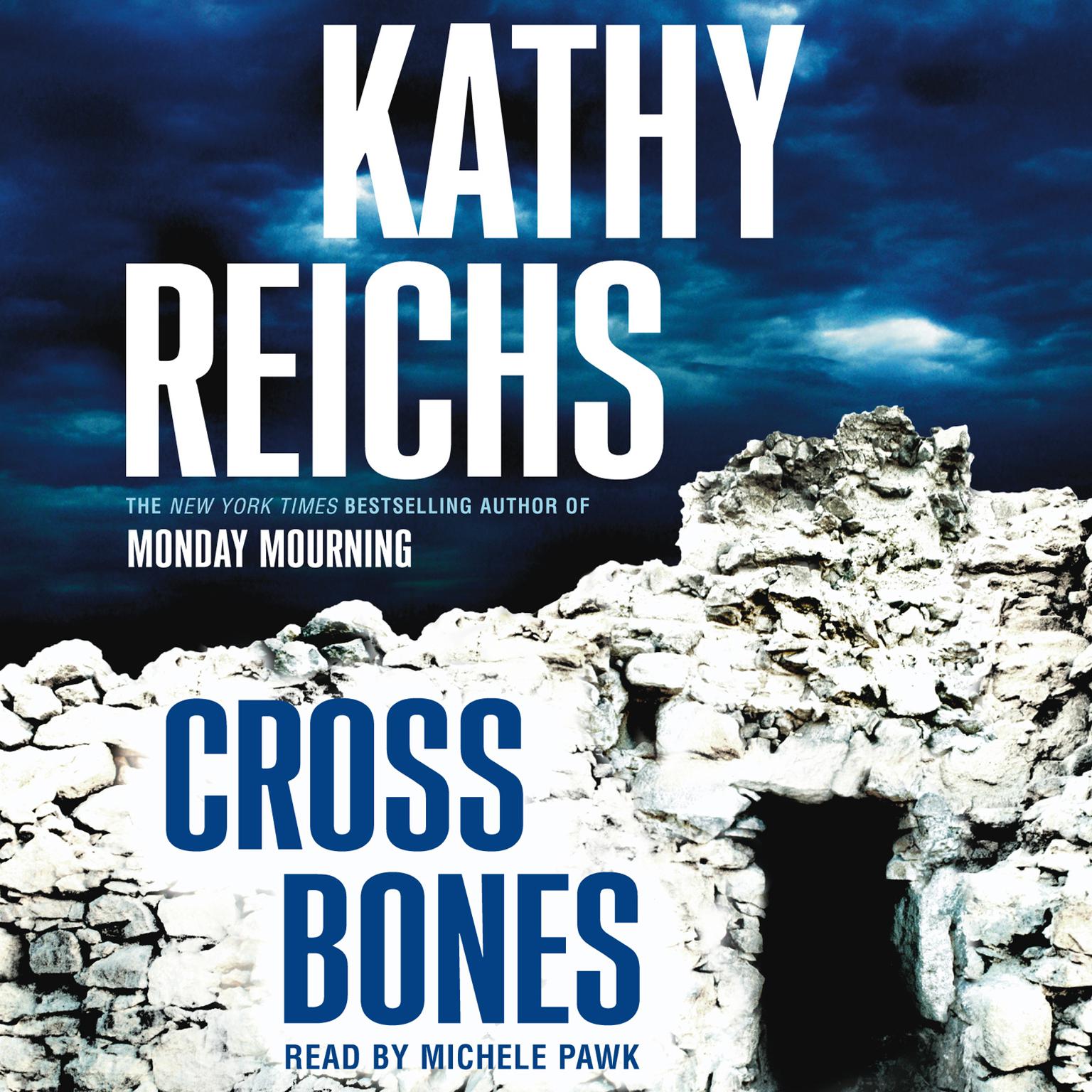 Cross Bones (Abridged): A Novel Audiobook, by Kathy Reichs