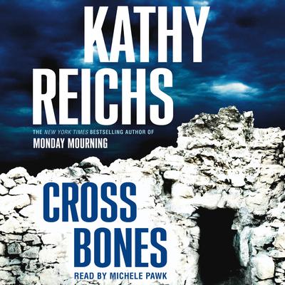 Cross Bones: A Novel Audiobook, by Kathy Reichs