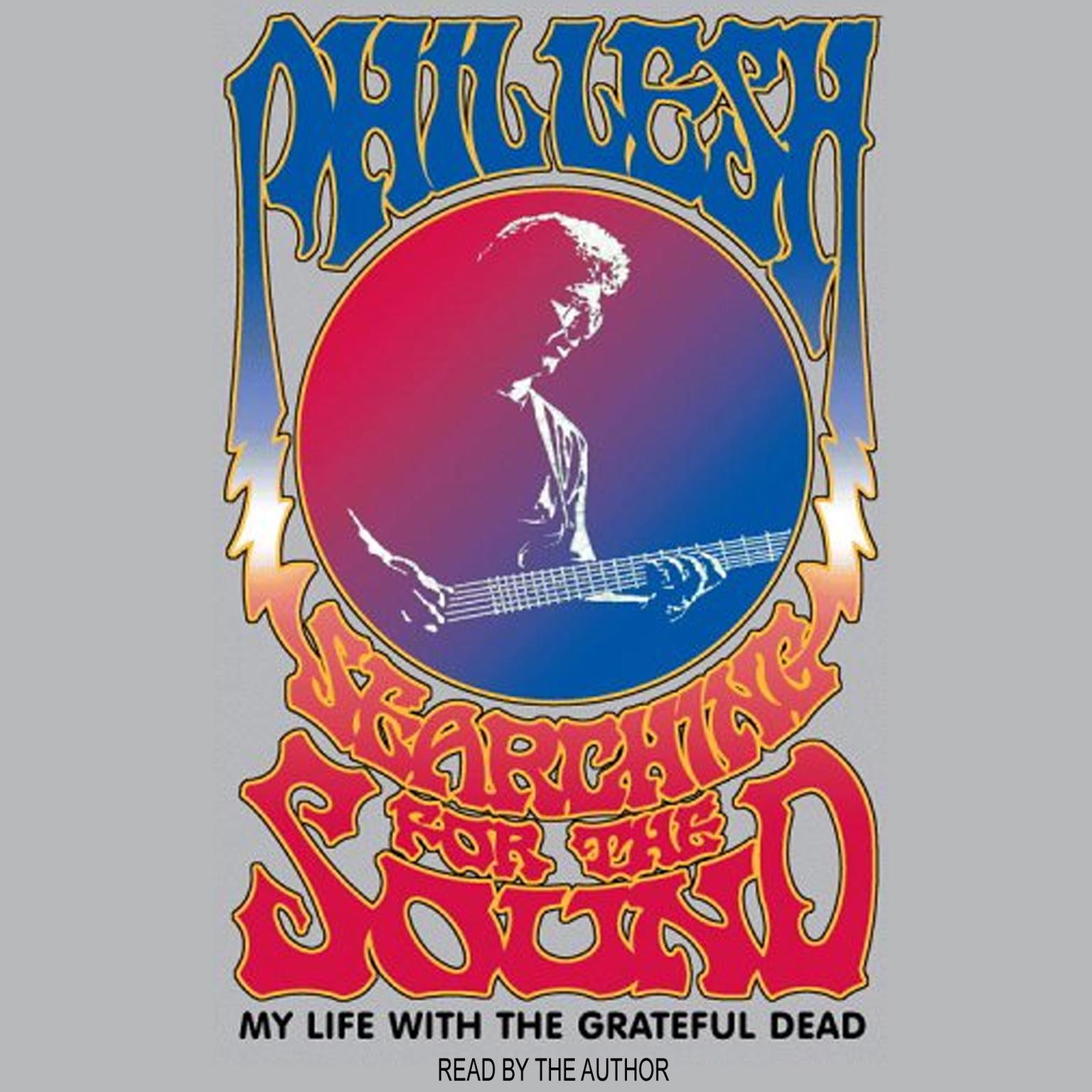 Searching for the Sound (Abridged): My Life in the Grateful Dead Audiobook, by Phil Lesh
