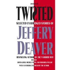 Twisted: The Collected Stories of Jeffrey Deaver Audiobook, by Jeffery Deaver