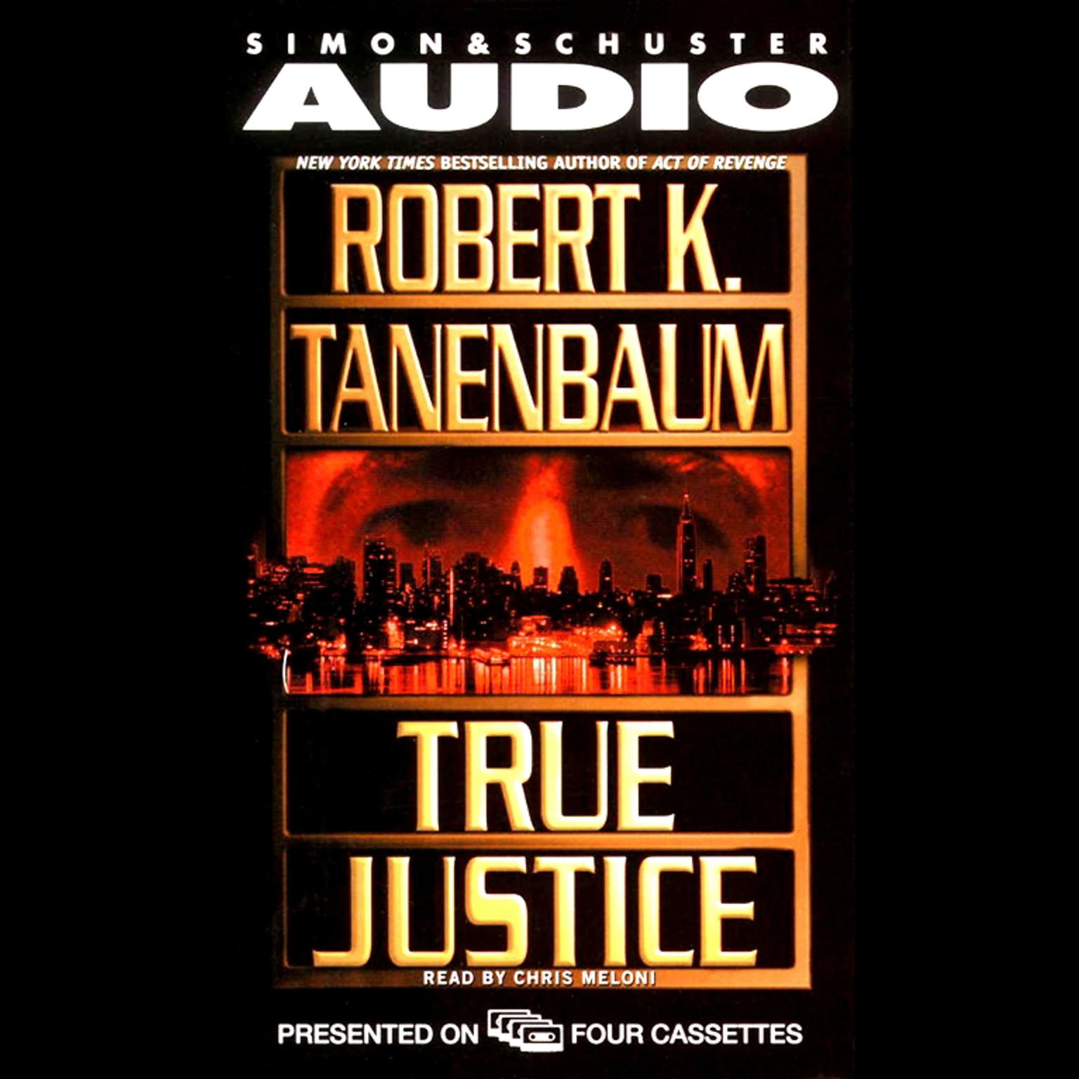 True Justice (Abridged) Audiobook, by Robert K. Tanenbaum