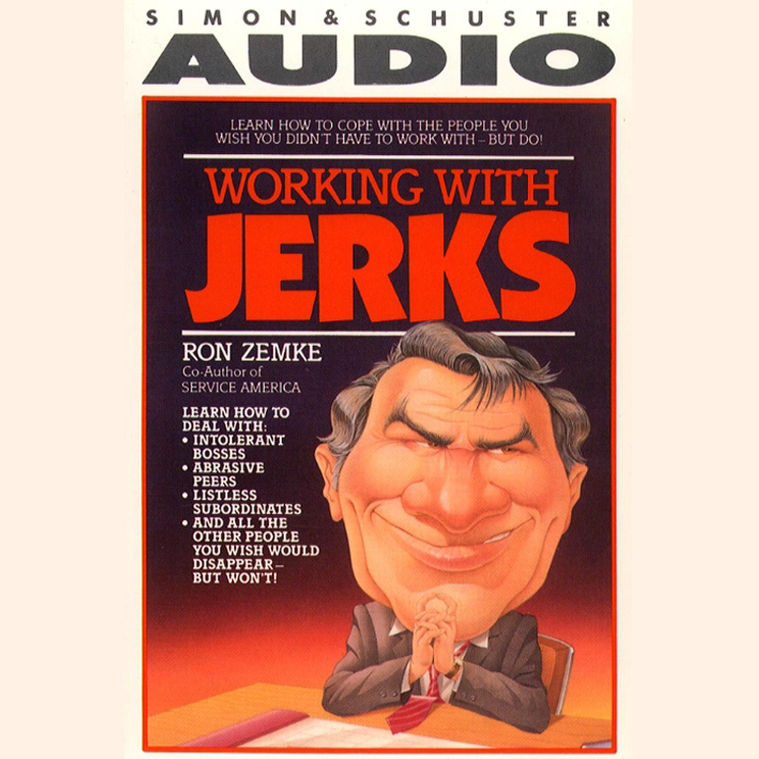 Working with Jerks (Abridged) Audiobook, by Ron Zemke