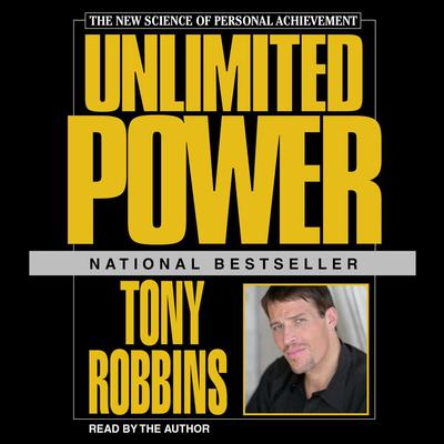 Unlimited Power: The New Science of Personal Achievement Audiobook, by Tony Robbins