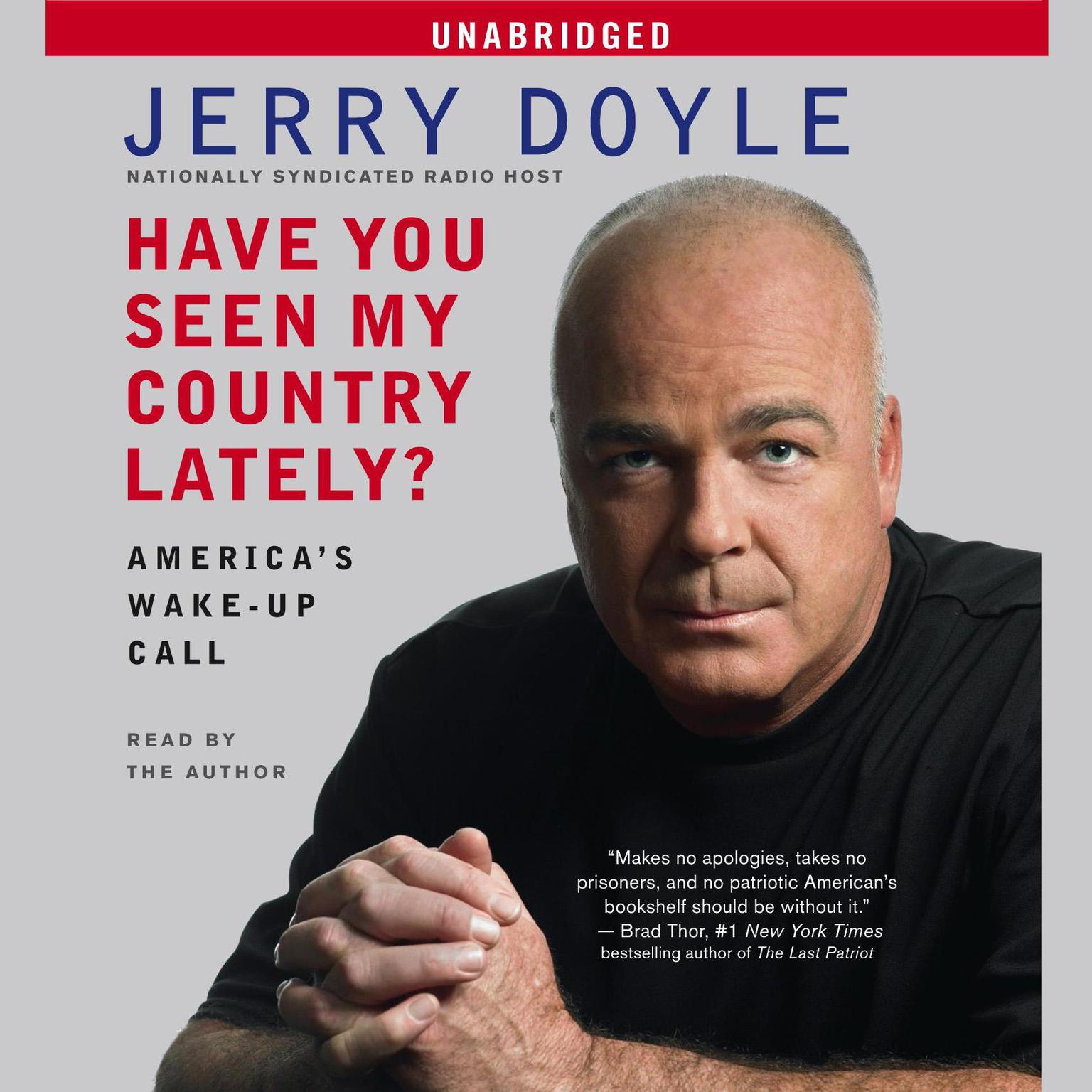 Have You Seen My Country Lately?: Americas Wake-Up Call Audiobook, by Jerry Doyle