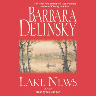 Lake News Audiobook, by Barbara Delinsky
