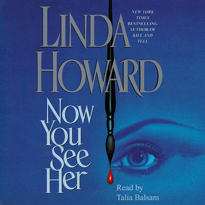 Now You See Her Audiobook, by Linda Howard