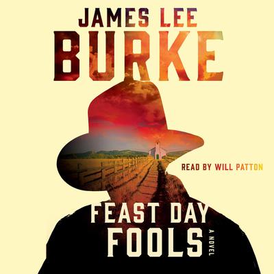 Feast Day of Fools: A Novel Audiobook, by James Lee Burke