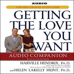 Getting the Love You Want Audio Companion: The New Couples' Study Guide Audiobook, by Harville Hendrix