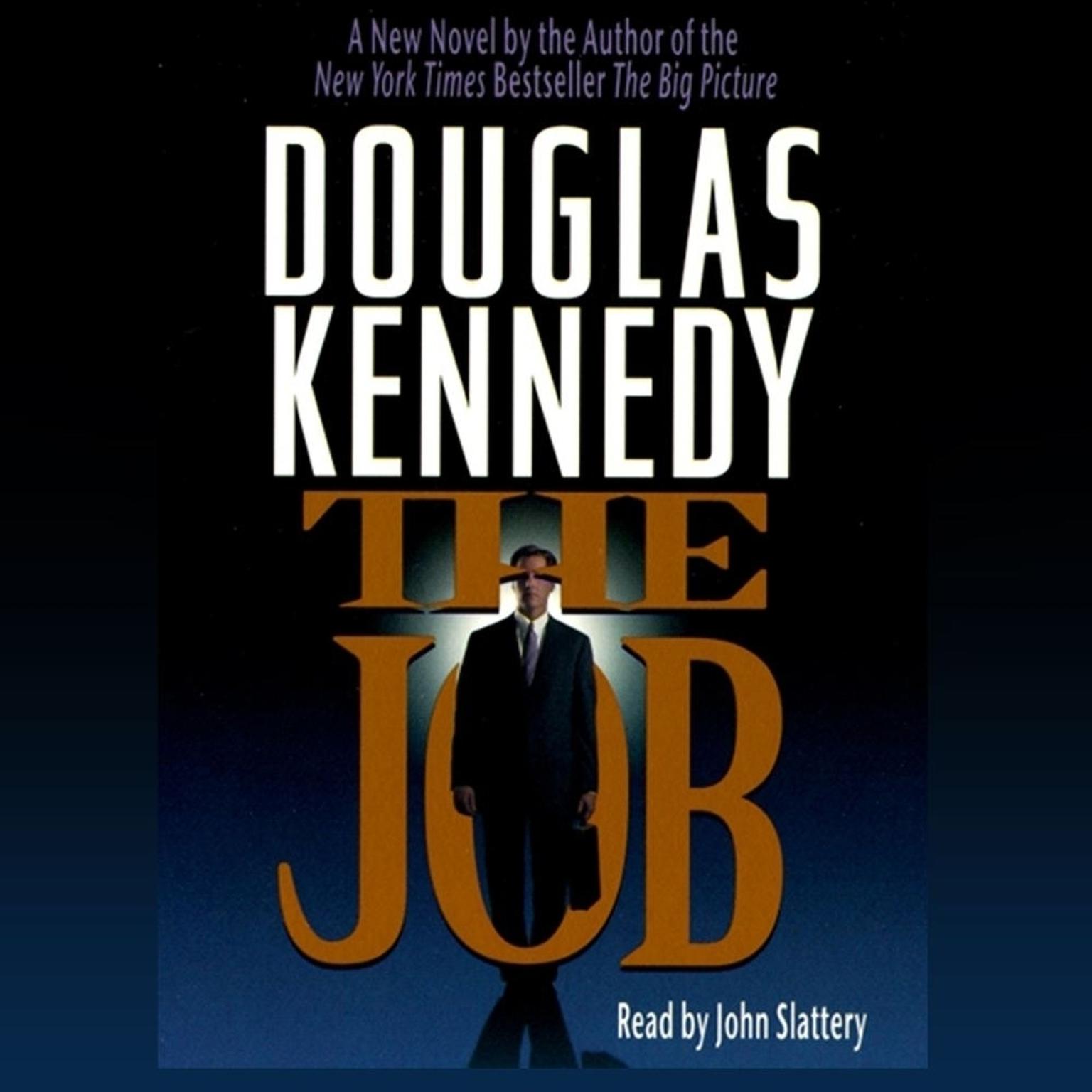 The Job (Abridged) Audiobook, by Douglas Kennedy