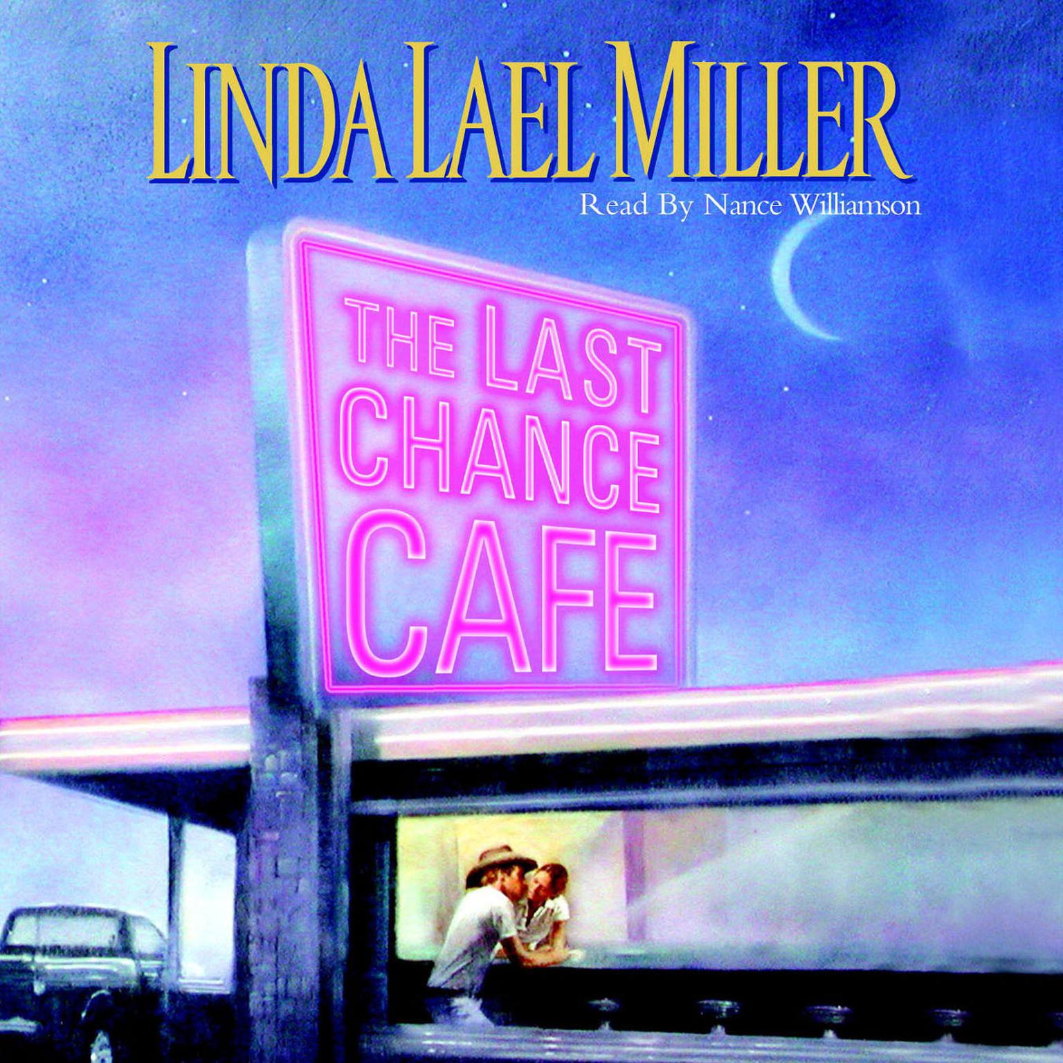 The Last Chance Cafe (Abridged) Audiobook, by Linda Lael Miller