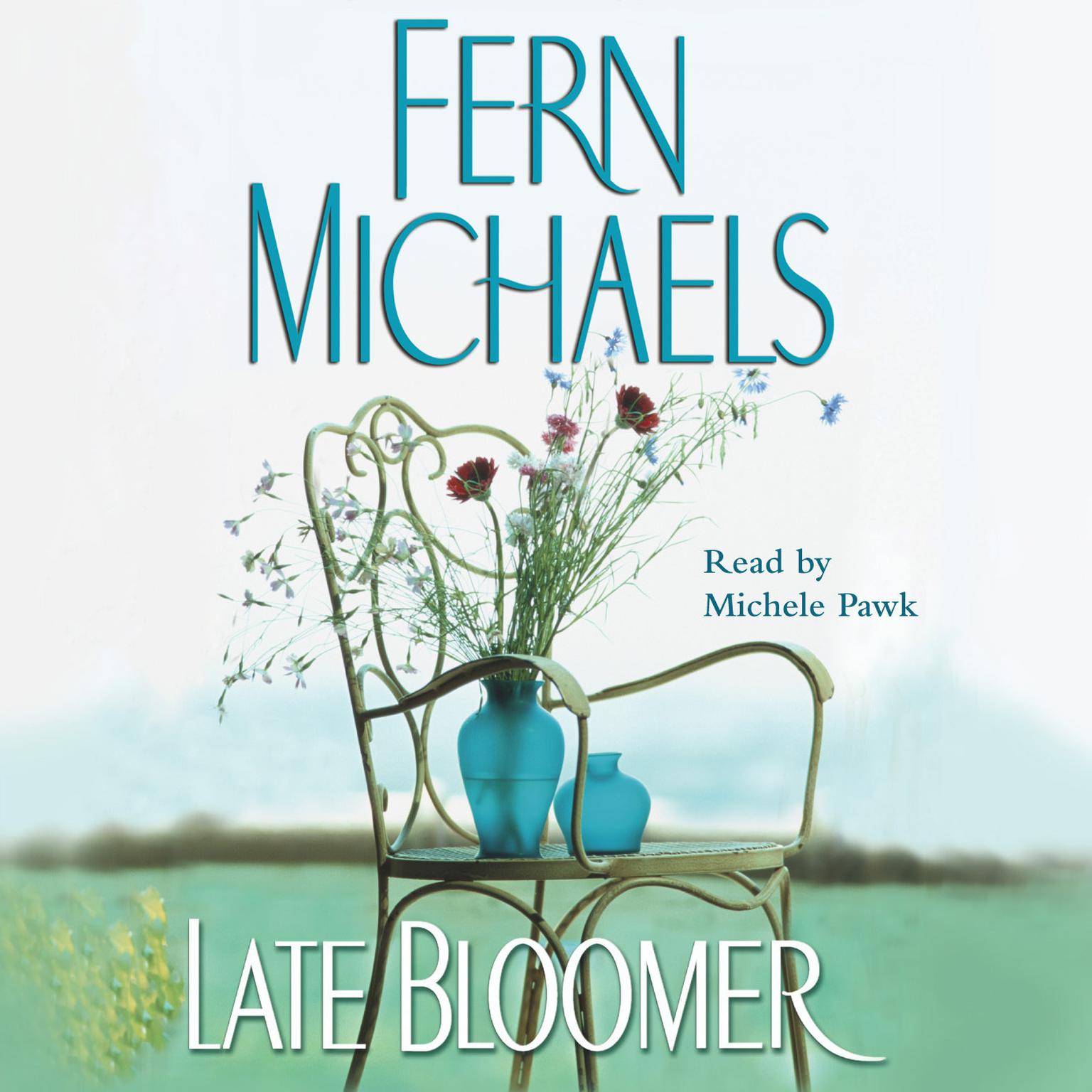 Late Bloomer (Abridged) Audiobook, by Fern Michaels