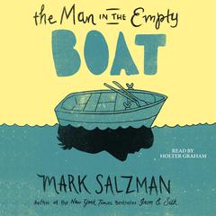 The Man in the Empty Boat Audiobook, by Mark Salzman