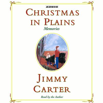 Christmas In Plains: Memories Audiobook, by Jimmy Carter
