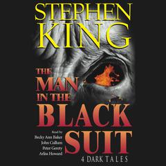 The Man in the Black Suit: 4 Dark Tales Audiobook, by Stephen King