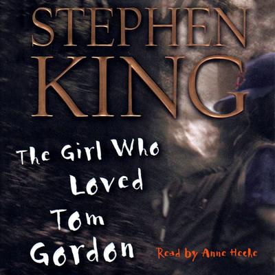 The Girl Who Loved Tom Gordon Audiobook, by Stephen King